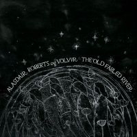 Roberts Alasdair Og Völvur - The Old Fabled River in the group VINYL / Pop at Bengans Skivbutik AB (4010902)