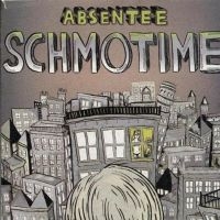 Absentee - Schmotime in the group CD / Pop-Rock at Bengans Skivbutik AB (4011548)