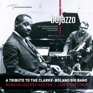 Bujazzo - A Tribute To The Clarke - Boland Big Band in the group CD / Jazz at Bengans Skivbutik AB (4013376)