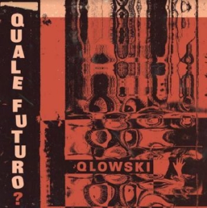 Qlowski - Quale Futuro? in the group VINYL / Rock at Bengans Skivbutik AB (4014104)