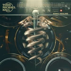 Todd Michael Hall - Sonic Healing in the group CD / Hårdrock at Bengans Skivbutik AB (4014621)