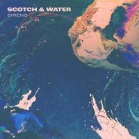 Scotch And Water - Sirens (White Vinyl) in the group VINYL / Pop-Rock at Bengans Skivbutik AB (4015541)