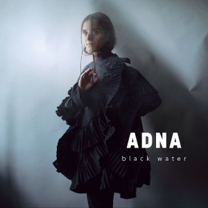 Adna - Black Water (Black Vinyl) in the group OTHER / MK Test 4 at Bengans Skivbutik AB (4017359)