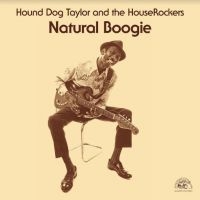 Hound Dog Taylor - Natural Boogie in the group OUR PICKS /  Christmas gift tip Vinyl at Bengans Skivbutik AB (4026477)