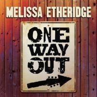 Melissa Etheridge - One Way Out in the group CD / Pop-Rock at Bengans Skivbutik AB (4026542)