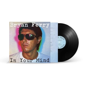 Bryan Ferry - In Your Mind (Vinyl) in the group OTHER / -Start Sell at Bengans Skivbutik AB (4027430)