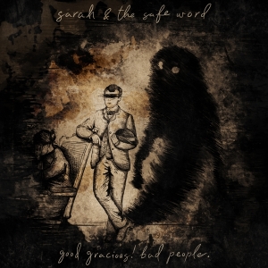 Sarah & The Safe Word - Good Gracious! Bad People. in the group CD / Punk at Bengans Skivbutik AB (4029780)