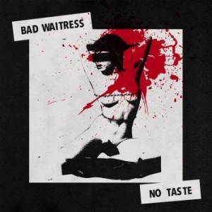 Bad Waitress - No Taste in the group VINYL / Pop-Rock at Bengans Skivbutik AB (4032104)