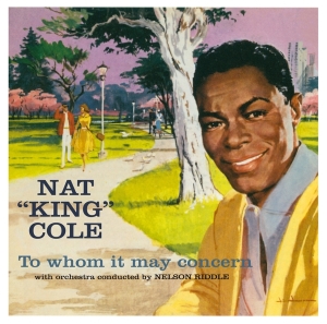 Nat King Cole - To Whom It May Concern/Every Time I Feel The Spirit in the group CD / Pop-Rock,RnB-Soul,Övrigt at Bengans Skivbutik AB (4035855)