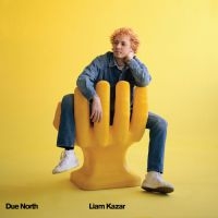 Kazar Liam - Due North in the group VINYL / Pop-Rock at Bengans Skivbutik AB (4035927)