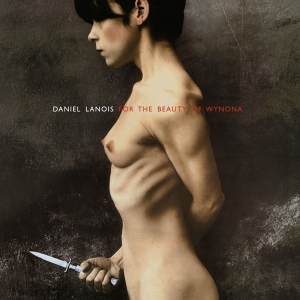 Daniel Lanois - For The Beauty Of Wynona in the group CD / Pop-Rock,Övrigt at Bengans Skivbutik AB (4036324)