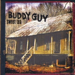 Buddy Guy - Sweet Tea in the group CD / Blues,Jazz at Bengans Skivbutik AB (4037940)