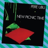 Pere Ubu - New Picnic Time in the group VINYL / Pop-Rock at Bengans Skivbutik AB (4040036)