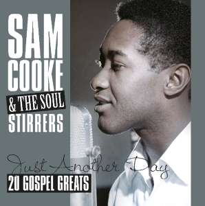 Sam & Soul Stirrers Cooke - Just Another Day - 20 Gospel Greats in the group VINYL / Pop-Rock at Bengans Skivbutik AB (4041803)