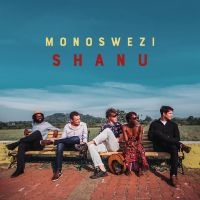 Monoswezi - Shanu in the group CD / Elektroniskt,World Music at Bengans Skivbutik AB (4042602)