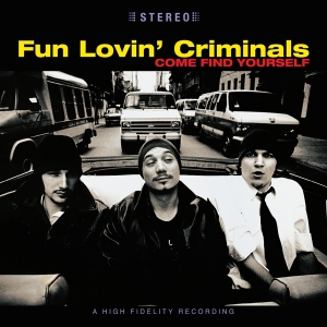 Fun Lovin Criminals - Come Find Yourself in the group VINYL / Hip Hop-Rap,Pop-Rock,RnB-Soul at Bengans Skivbutik AB (4044755)