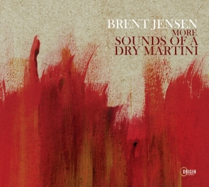 Brent Jensen - More Sounds Of A Dry Martini in the group CD / Jazz at Bengans Skivbutik AB (4045186)