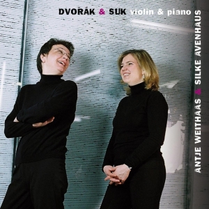 Antje Weithaas - Dvorak & Suk : Violin & Piano in the group CD / Klassiskt,Övrigt at Bengans Skivbutik AB (4046003)