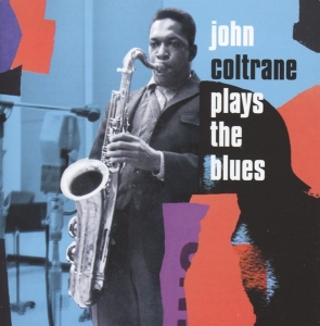 John Coltrane - Plays The Blues in the group CD / Jazz at Bengans Skivbutik AB (4047372)