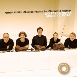 Eisler Quartet & Wolfgang Meyer - Adolf Busch: Chamber Music For Clarinet And String in the group CD / Klassiskt,Övrigt at Bengans Skivbutik AB (4047864)