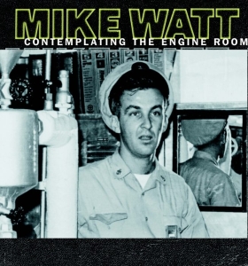 Mike Watt - Contemplating The Engine Room in the group VINYL / Pop-Rock,Övrigt at Bengans Skivbutik AB (4048198)