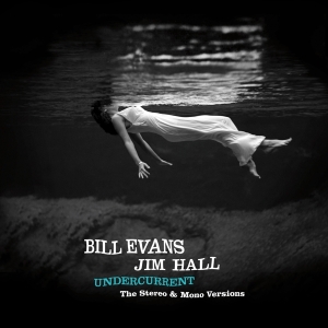 Bill Evans - Undercurrent - The Original Stereo & Mono Versions in the group VINYL / Jazz at Bengans Skivbutik AB (4048250)