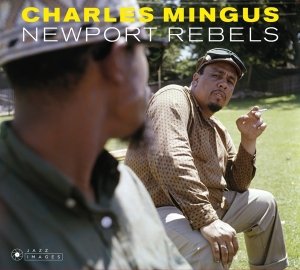 Charles Mingus - Newport Rebels in the group OUR PICKS / Christmas gift tip CD at Bengans Skivbutik AB (4048330)