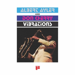 Albert Ayler & Don Cherry - Vibrations in the group VINYL / Jazz at Bengans Skivbutik AB (4048900)