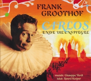 Frank Groothof - Carlos En De Uilenspiegel in the group CD / Klassiskt,Övrigt at Bengans Skivbutik AB (4050443)