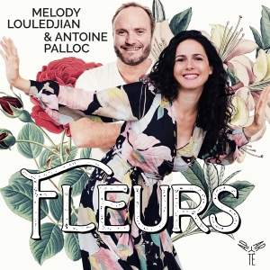 Melody & Antoine Palloc Louledjian - Fleurs in the group CD / Klassiskt,Övrigt at Bengans Skivbutik AB (4051403)