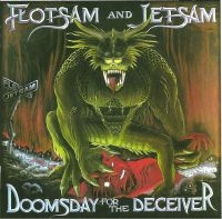 Flotsam And Jetsam - Doomsday For The Deceiver in the group CD / Hårdrock at Bengans Skivbutik AB (4052403)