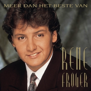 René Froger - Meer Dan Het Beste Van in the group CD / Pop-Rock at Bengans Skivbutik AB (4054563)