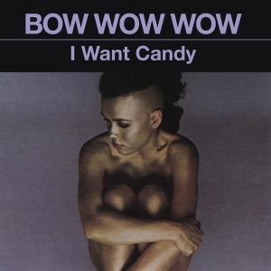 Bow Wow Wow - I Want Candy (Pink/Black Stripe) in the group CD / Pop-Rock at Bengans Skivbutik AB (4054566)