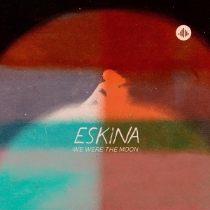 Eskina - We Were The Moon in the group CD / Klassiskt,Pop-Rock at Bengans Skivbutik AB (4054834)