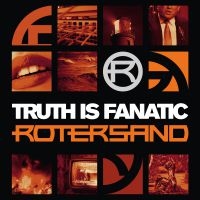 Rotersand - Truth Is Fanatic (2 Cd Book Edition in the group CD / Pop-Rock at Bengans Skivbutik AB (4055269)