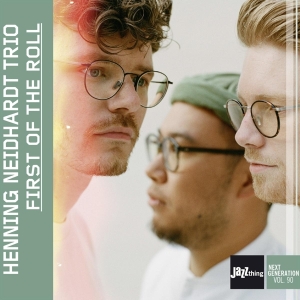 Henning Neidhardt Trio - First Of The Roll | Jazzthing Next Generation Vol. in the group OUR PICKS / Christmas gift tip CD at Bengans Skivbutik AB (4063383)