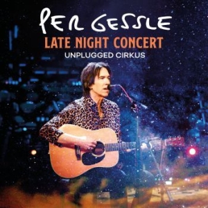 Per Gessle - Late Night Concert - Unplugged Cirk in the group VINYL / Regular Custormer Discount april 24 at Bengans Skivbutik AB (4065381)