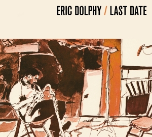 Eric Dolphy - Last Date in the group CD / Jazz at Bengans Skivbutik AB (4067697)