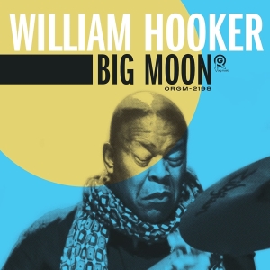 Hooker William - Big Moon in the group OUR PICKS / Christmas gift tip CD at Bengans Skivbutik AB (4067708)