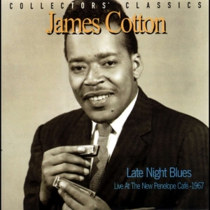 James Cotton - Late Night Blues in the group CD / Blues,Jazz at Bengans Skivbutik AB (4070119)