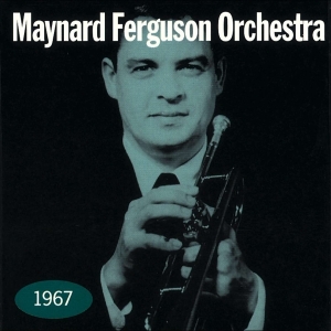 Maynard -Orchestra- Ferguson - 1967 in the group CD / Jazz at Bengans Skivbutik AB (4070131)