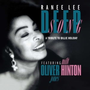 Ranee Lee - Deep Song - A Tribute To Billie Holiday in the group CD / Jazz at Bengans Skivbutik AB (4070147)