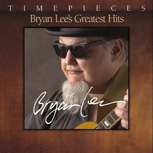 Bryan Lee - Timepieces: Greatest Hits in the group CD / Blues,Jazz at Bengans Skivbutik AB (4070186)