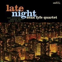 Sean Fyfe Quartet - Late Night in the group CD / Jazz at Bengans Skivbutik AB (4075139)