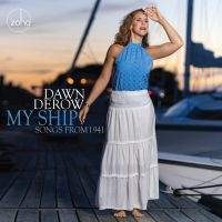 Dawn Derow - My Ship - Songs From 1941 in the group CD / Jazz at Bengans Skivbutik AB (4075141)