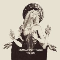 Somali Yacht Club - Sun The (Digipack) in the group CD / Hårdrock at Bengans Skivbutik AB (4076513)