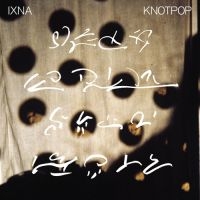 Ixna - Knotpop in the group VINYL / Pop-Rock at Bengans Skivbutik AB (4076908)