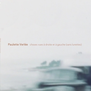 Verlee Paulette - Choses Vues A Droite Et A Gauce (Sans Lunettes) in the group OUR PICKS /  Christmas gift tip Vinyl at Bengans Skivbutik AB (4080405)