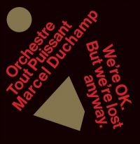 Orchestre Tout Puissant Marcel Duch - We?Re Okay But We?Re Lost Anyway in the group CD / Elektroniskt,Pop-Rock,World Music at Bengans Skivbutik AB (4088126)