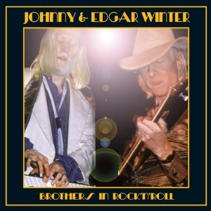 Johnny & Edgar Winter - Brothers In Rock'n'roll in the group CD / Pop-Rock at Bengans Skivbutik AB (4088415)